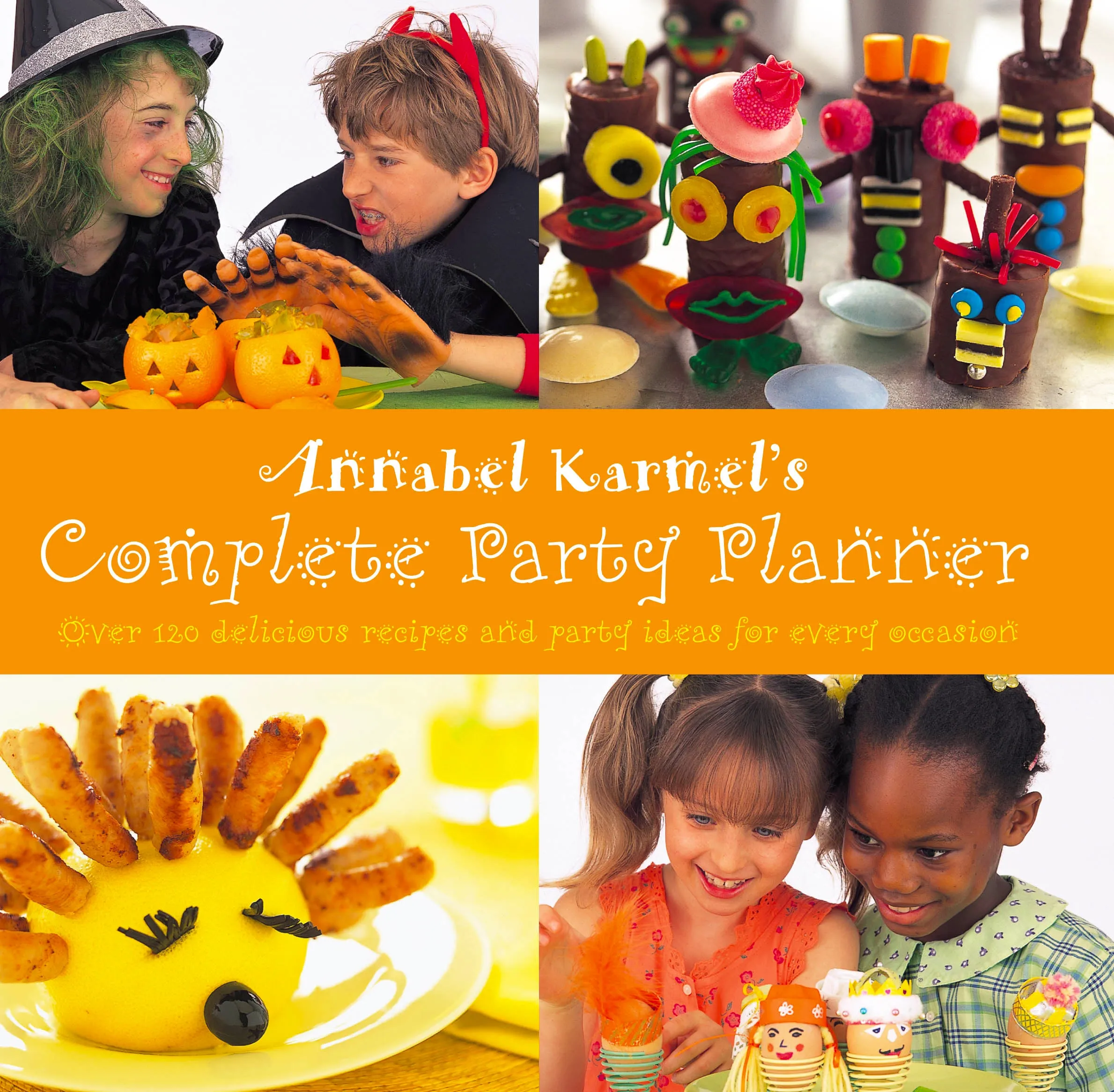 Annabel Karmel's Complete Party Planner