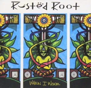 Rusted Root- When I Woke